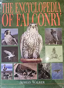 THE ENCYCLOPEDIA OF FALCONRY  Walter Adrian